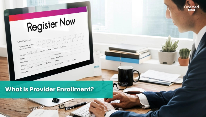 What Is Provider Enrollment?