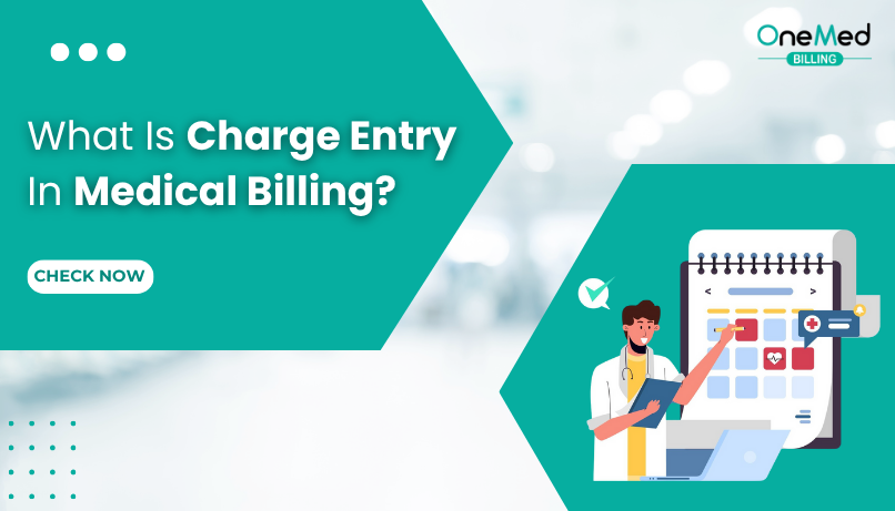 What is Charge Entry in Medical Billing?