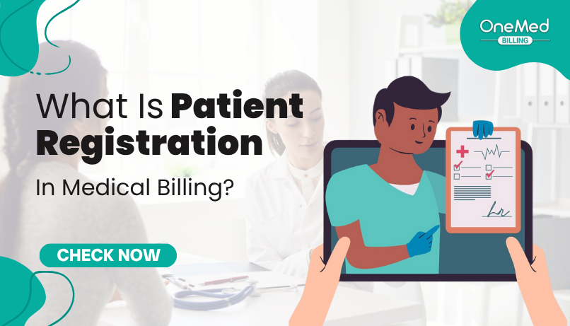What is Patient Registration in Medical Billing?