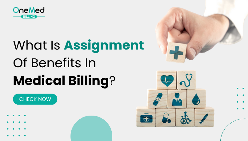 What is Assignment Of Benefits in Medical Billing?
